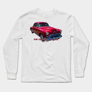 1949 Oldsmobile Rocket 88 Coupe Long Sleeve T-Shirt